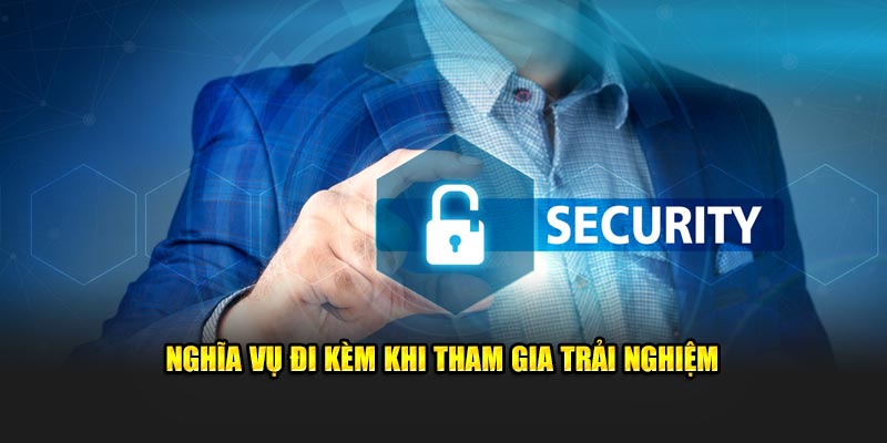 Nghĩa vụ đi kèm khi tham gia trải nghiệm